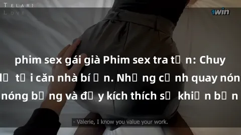 phim sex gái già Phim sex tra tấn: Chuyện kỳ quái và kinh dị tại căn nhà bí ẩn. Những cảnh quay nóng bỏng và đầy kích thích sẽ khiến bạn không thể rời mắt.