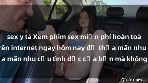 sex y tá Xem phim sex miễn phí hoàn toàn không giới hạn trên internet ngay hôm nay để thỏa mãn nhu cầu tình dục của bạn mà không tốn chi phí.