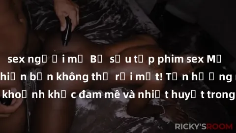 sex người mỹ Bộ sưu tập phim sex Mỹ hot nhất năm nay khiến bạn không thể rời mắt! Tận hưởng những khoảnh khắc đam mê và nhiệt huyết trong các tác phẩm nóng bỏng này!