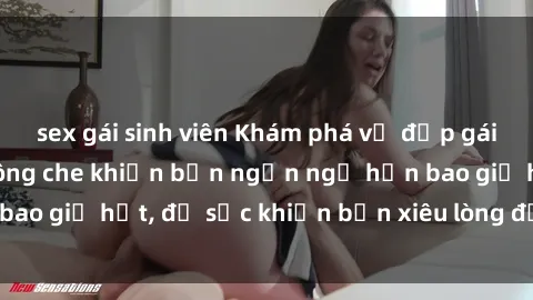 sex gái sinh viên Khám phá vẻ đẹp gái Việt Nam nude không che khiến bạn ngẩn ngơ hơn bao giờ hết, đủ sức khiến bạn xiêu lòng đến ngất ngây