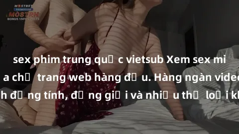 sex phim trung quốc vietsub Xem sex miễn phí ngay tại địa chỉ trang web hàng đầu. Hàng ngàn video và ảnh đồng tính, đồng giới và nhiều thể loại khác đang chờ bạn khám phá.