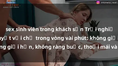 sex sinh viên trong khách sạn Trải nghiệm sex trực tuyến tuyệt vời chỉ trong vòng vài phút: không giới hạn, không ràng buộc, thoải mái và đầy kích thích!