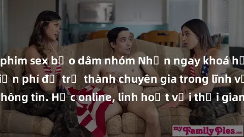 phim sex bạo dâm nhóm Nhận ngay khoá học lập trình Java miễn phí để trở thành chuyên gia trong lĩnh vực công nghệ thông tin. Học online, linh hoạt với thời gian, không giới hạn địa điểm. Đăng ký ngay!