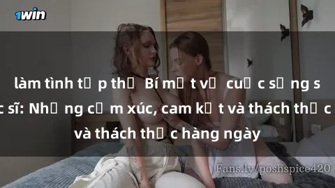 làm tình tập thể Bí mật về cuộc sống sex của bác sĩ: Những cảm xúc, cam kết và thách thức hàng ngày